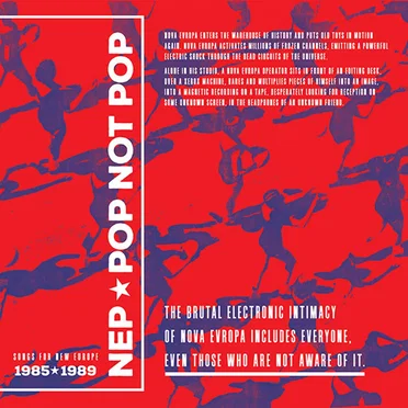 Pop Not Pop (Songs for New Europe 1985-1989)