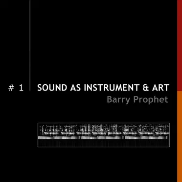 Sound As Instrument & Art - Volume 1
