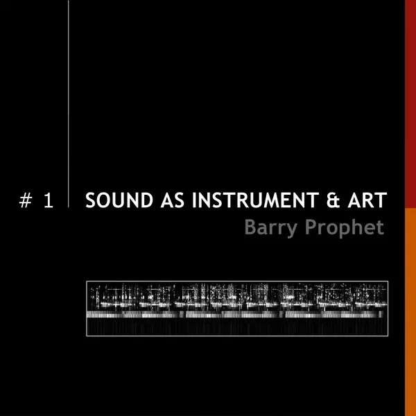 Sound As Instrument & Art - Volume 1