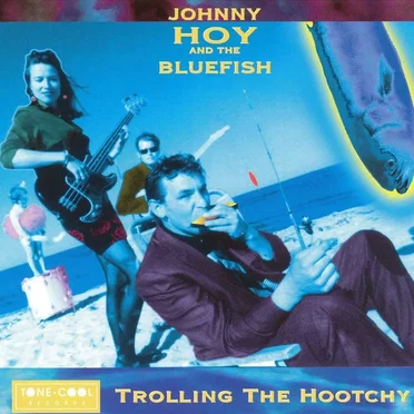 Trolling the Hootchy by Johnny Hoy & the Bluefish - album cover