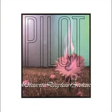 When the Day Has Broken by Pilot - album cover