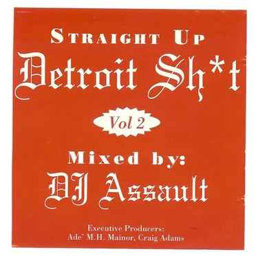 Straight Up Detroit Sh*t Vol 2 by DJ Assault - album cover