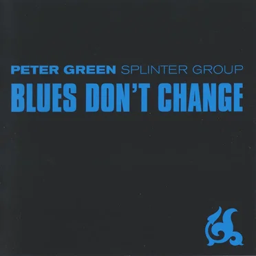 Blues Don’t Change