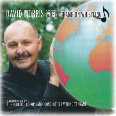 David Morris Presents World Whistling Champion by David Morris - album cover