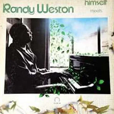 Randy Weston Meets Himself