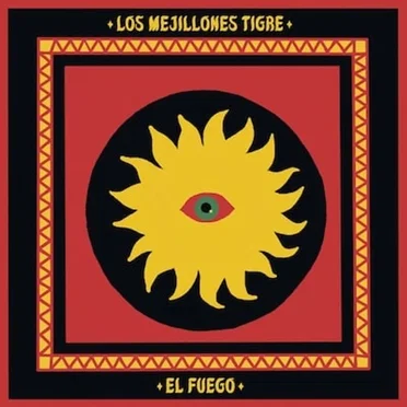 El Fuego by Los Mejillones Tigre - album cover