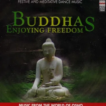 Buddhas Enjoying Freedom by Music From the World of Osho - album cover