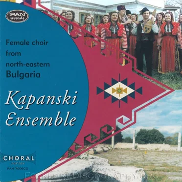 Kapanski Ensemble: Female Choir From North-Eastern Bulgaria by Kapanski Ensemble - album cover