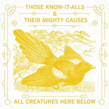 Those Know-It-Alls & Their Mighty Causes