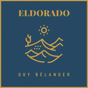 Eldorado by Guy Bélanger - album cover