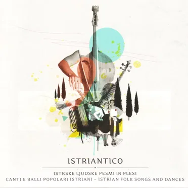 Istriantico by Akademski pevski zbor UP - album cover