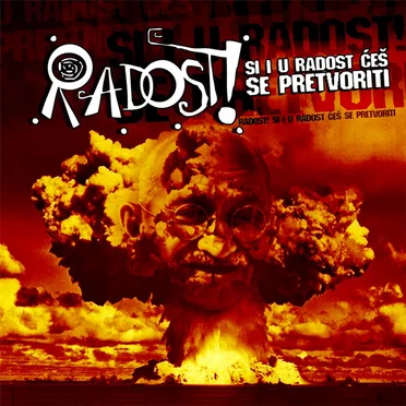 Radost! si i u radost ćeš se pretvoriti