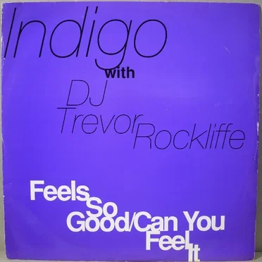 Feels So Good / Can You Feel It