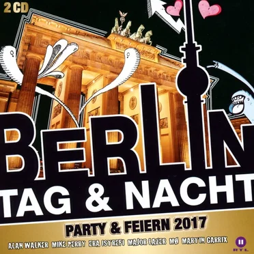 Berlin Tag & Nacht: Party & Feiern 2017 by Various Artists - album cover