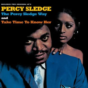 The Percy Sledge Way / Take Time to Know Her