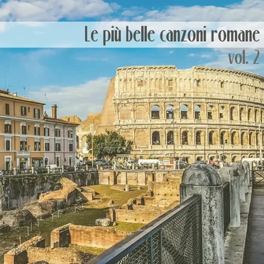 Le più belle canzoni romane, Vol. 2 by Various Artists - album cover
