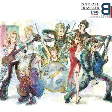OCTOPATH TRAVELER Break, Boost and Beyond Live!