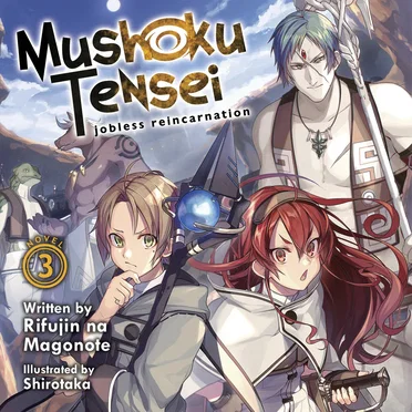 Mushoku Tensei: Jobless Reincarnation, Novel 3 by Rifujin na Magonote - album cover