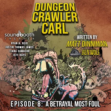 Dungeon Crawler Carl: Season 1, Episode 8: A BETRAYAL MOST FOUL by Matt Dinniman - album cover