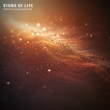 Particle Acceleration by S1gns of L1fe - album cover
