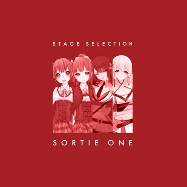 STAGE SELECTION SORTIE ONE by 舞台アサルトリリィ - album cover