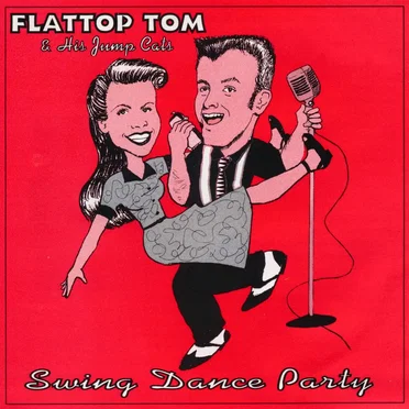 Swing Dance Party by Flattop Tom & His Jump Cats - album cover
