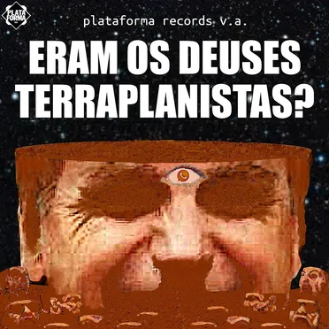 Eram os Deuses Terraplanistas? by Various Artists - album cover