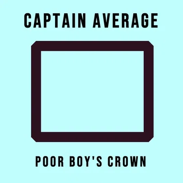 Poor Boy’s Crown