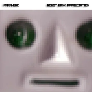 Robot Bank Appreciation by Paranerd - album cover