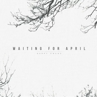 Waiting For April by Gerry Owens - album cover