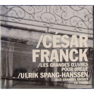 Les Grandes Œuvres pour orgue : Aux grandes orgues de Thann