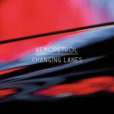 Changing Lanes by Kemopetrol - album cover