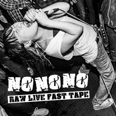 Raw Live Fast Tape by No No No - album cover