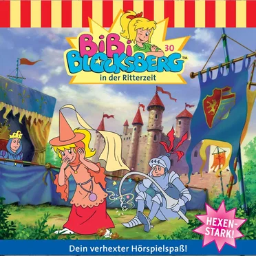 Bibi Blocksberg, Folge 30: ... in der Ritterzeit by Bibi Blocksberg - album cover