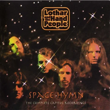 Space Hymn: The Complete Capitol Recordings by Lothar and the Hand People - album cover