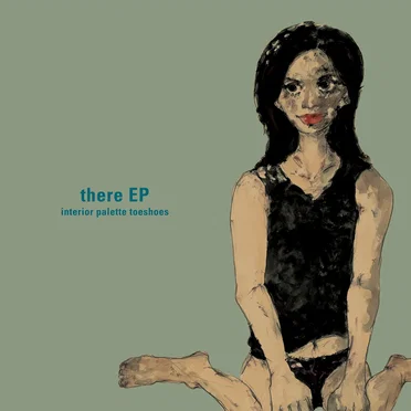 there EP by interior palette toeshoes - album cover