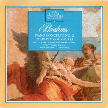 The Great Composers 08: Brahms Piano Concerto No. 2 in B Flat Major Op. 83