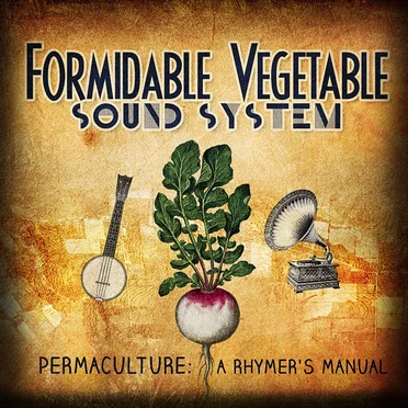 Permaculture: A Rhymer's Manual by Formidable Vegetable Sound System - album cover