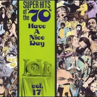 Super Hits of the ’70s: Have a Nice Day, Vol. 17 by Various Artists - album cover