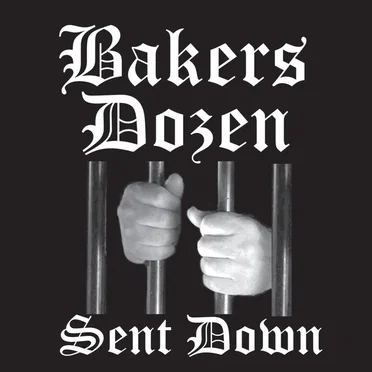 Sent Down by Bakers Dozen - album cover