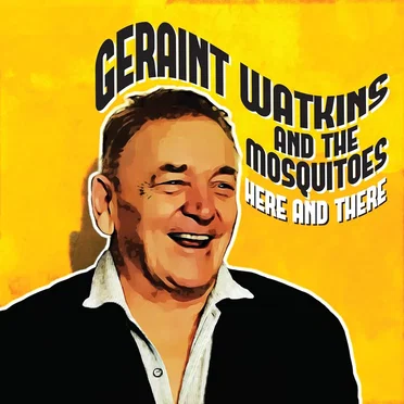 Here and There by Geraint Watkins and the Mosquitoes - album cover