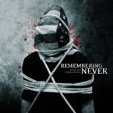 Women and Children Die First by Remembering Never - album cover