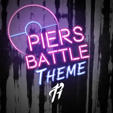Piers’ Battle Theme