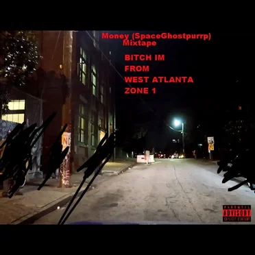 BITCH i'M FROM ZONE 1 WEST ATLANTA by SpaceGhostPurrp - album cover