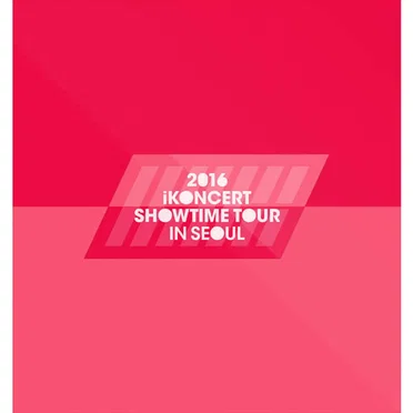 2016 iKONCERT SHOWTIME IN SEOUL