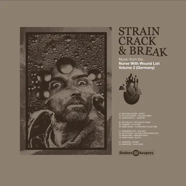 Strain Crack & Break: Music From the Nurse With Wound List, Volume Two (Germany) by Various Artists - album cover