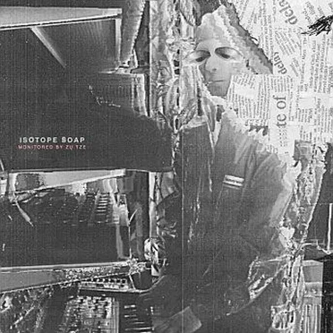 Monitored by Zu Tze by Isotope Soap - album cover