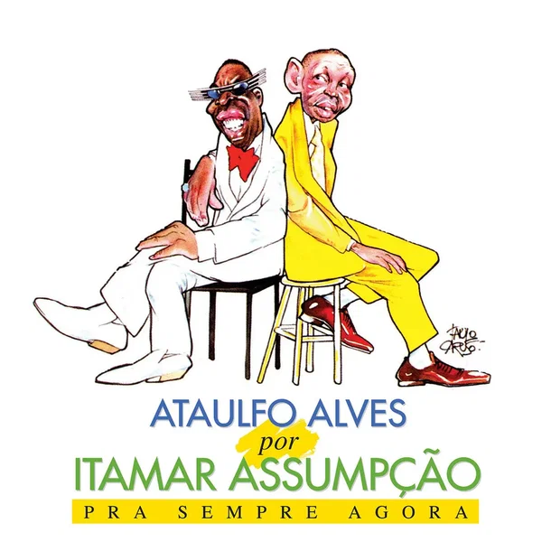 Ataulfo Alves por Itamar Assumpção - Pra sempre agora