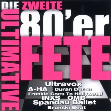 Die zweite ultimative 80’er Fete by Various Artists - album cover