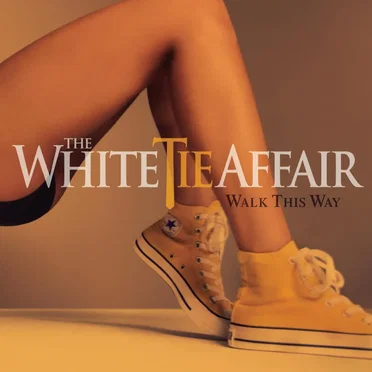 Walk This Way by The White Tie Affair - album cover